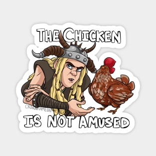 The Chicken is Not Amused Magnet