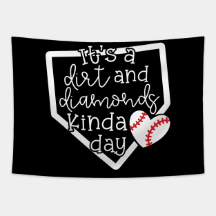 It's A Dirt and Diamonds Kinda Day Baseball Cute Funny Tapestry