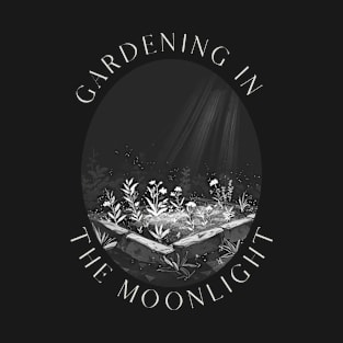 Moonlight Gardening | "Gardening In The Moonlight" Monochrome T-Shirt