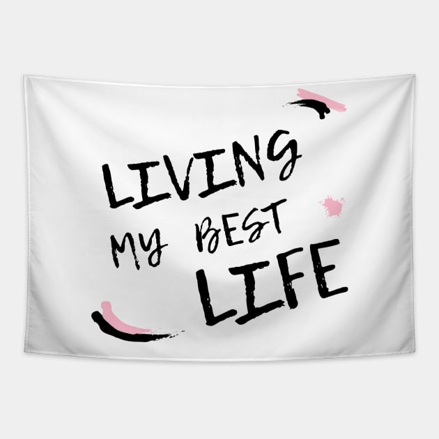 Living my best life 2021 design Tapestry by Ashden