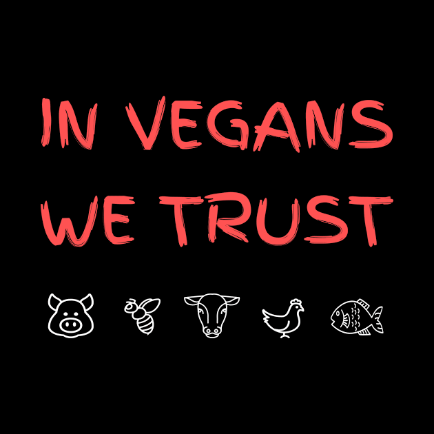 In Vegans We Trust by Herbivore Nation - Vegan Gifts