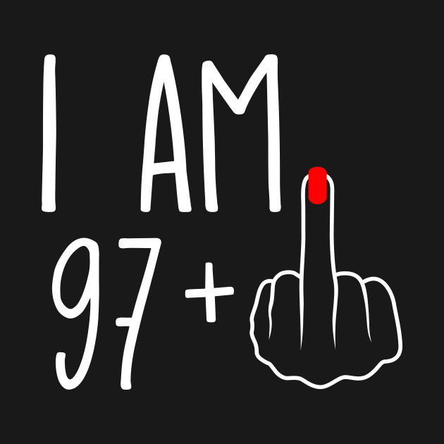 Vintage 98th Birthday I Am 97 Plus 1 Middle Finger by ErikBowmanDesigns