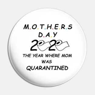 Mothers day 2020 the Year where Mom was quarantined Pin