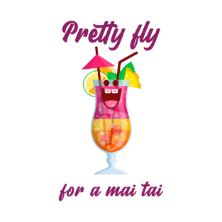 Petty Fly For A Mai Tai Cocktail T-Shirt