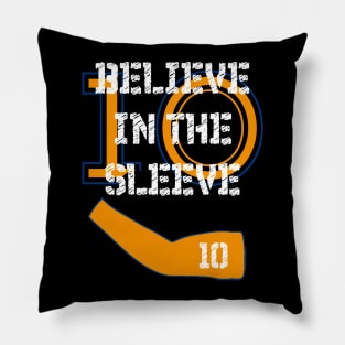 Believe In The Sleeve Pillow