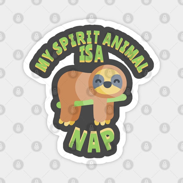 My spirit animal is a nap. Magnet by lakokakr