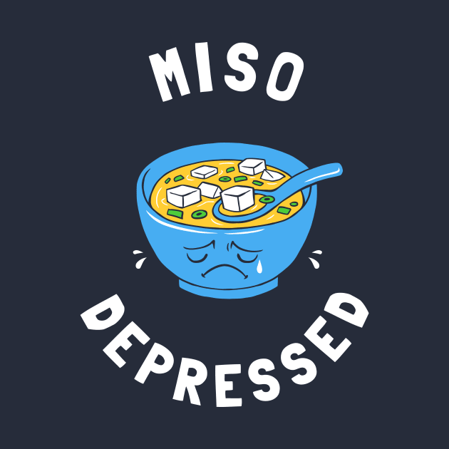 Miso Depressed by dumbshirts