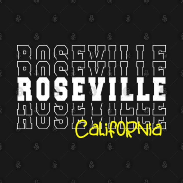 Roseville city California Roseville CA by TeeLogic