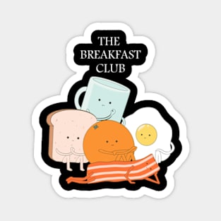 Breakfast Club Fan Magnet