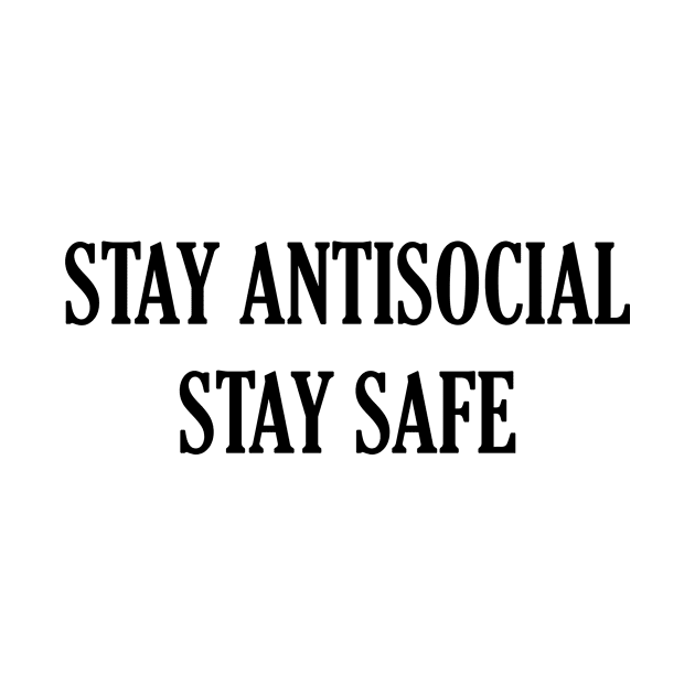 Stay Antisocial Stay Safe by CANVAZSHOP