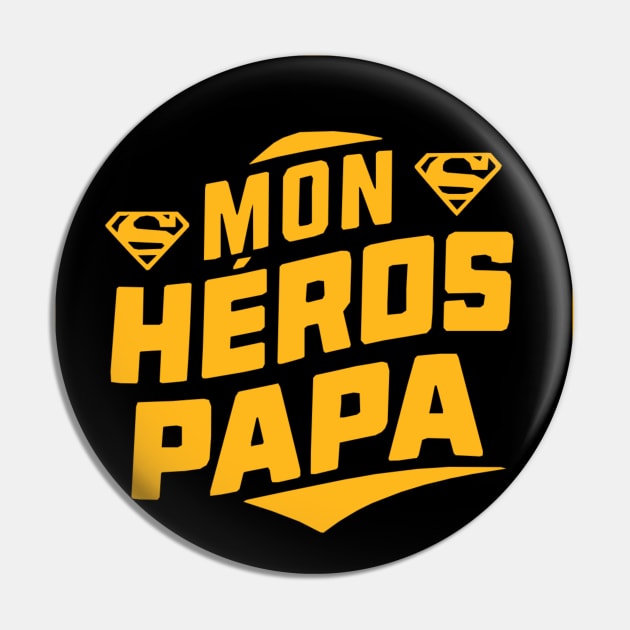 Mon Heros Papa Pin by DavidBriotArt