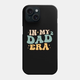 In My Dad2 Era I Second Time Dad Squared Father Of Two Phone Case