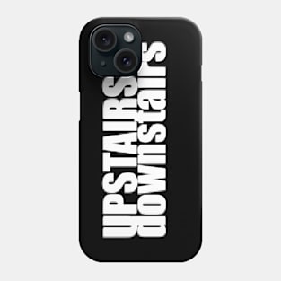 Upstairs - downstairs Phone Case