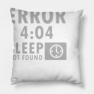 Error 4:04 - Sleep not found Pillow