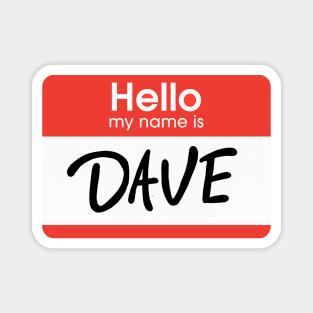 Just a Guy Called Dave Magnet