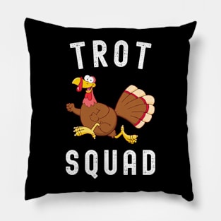 Trot Squad Thanksgiving Turkey Day Pillow