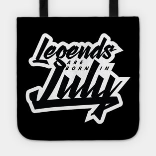 Legends are born in July Tote