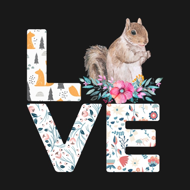 Squirrel Love Cute I Love Squirrel Animals by Lorelaimorris