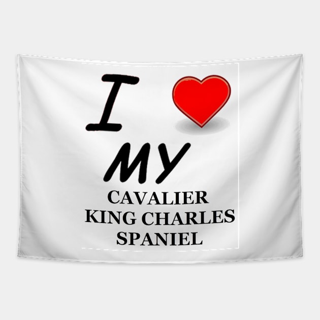 I Love My Cavalier King Charles Spaniel Tapestry by Wanderingangel