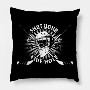 Shut your Five Hole Ice Hockey Pillow