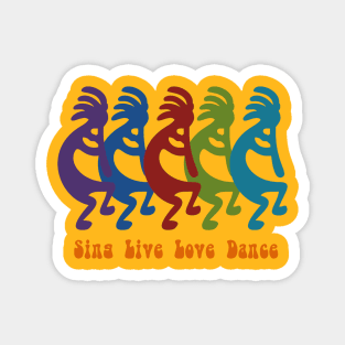 Sing, Live, Love, Dance Tribal Kokopelli Magnet