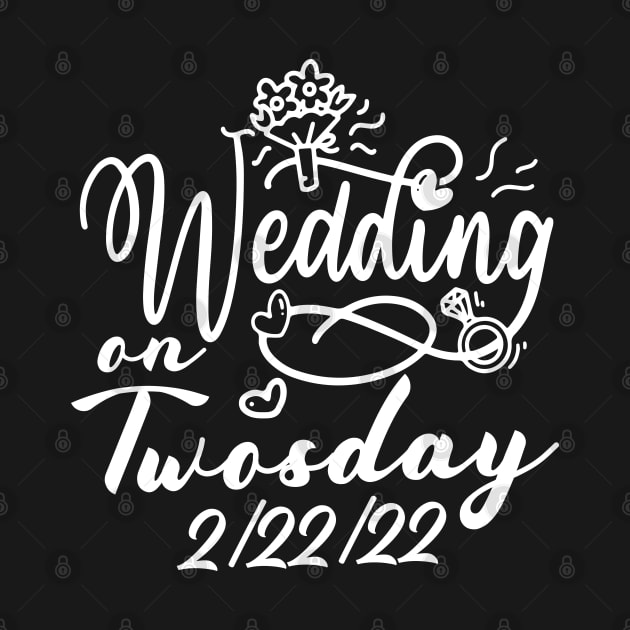 Wedding On Twosday Tuesday 2 22 22 by alcoshirts