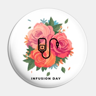 Infusion Day Pin