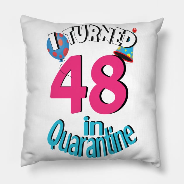 I turned 48 in quarantined Pillow by bratshirt