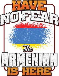 Armenian Flag  Have No Fear The Armenian Is Here - Gift for Armenian From Armenia Magnet