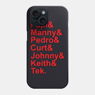 Papi And Manny And Pedro And Curt And Johnny And Keith And Tek Boston Mama Phone Case