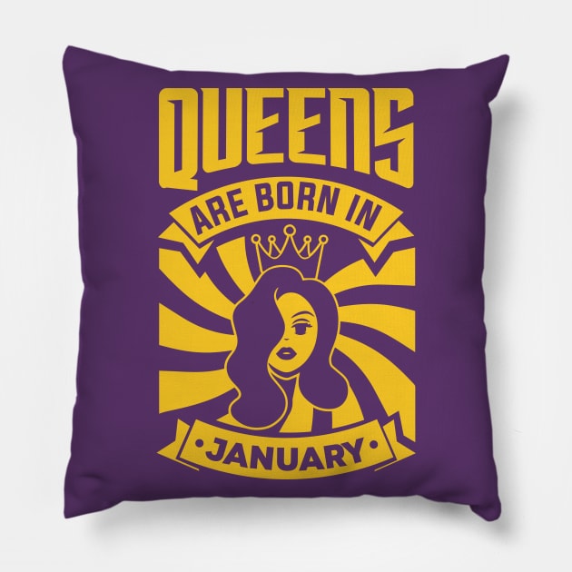 Queens Are Born In January Happy Birthday Pillow by PHDesigner