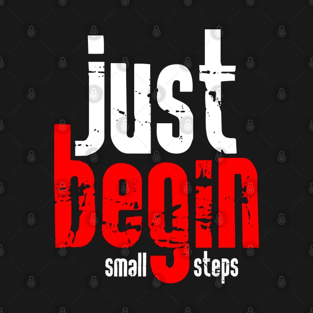 Just begin with small steps by Mayathebeezzz