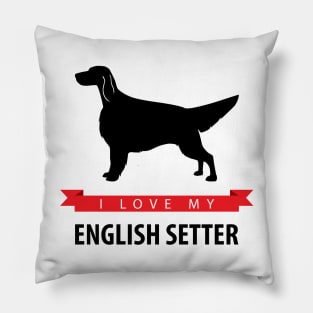 I Love My English Setter Pillow