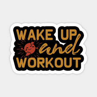 Wake up and workout Dream big, work hard. Inspirational motivational quote. Dreams don't work unless you do. Take the first step. Believe in yourself. Fail and learn Magnet