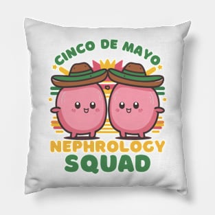 Cinco de mayo Nephrology squad Pillow