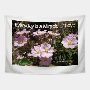 Everyday is a Miracle of Love - Pink floral Inspirational Quote Tapestry