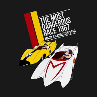 THE MOST DANGEROUS SPEED RACER T-Shirt