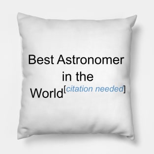 Best Astronomer in the World - Citation Needed! Pillow