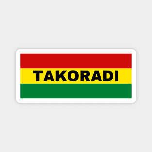 Takoradi City in Ghana Flag Colors Magnet