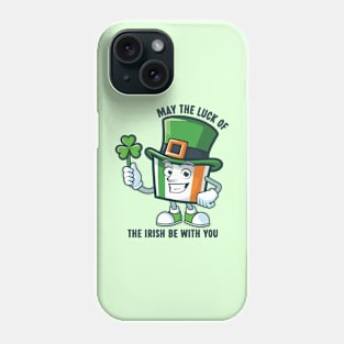 Luck of the Irish - Funny Irish  - St Patrick's Day Phone Case