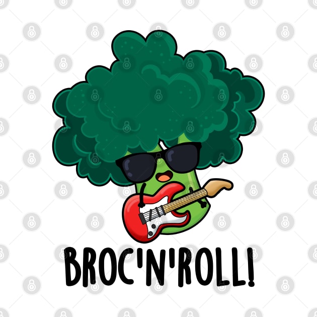 Brock And Roll Cute Veggie Broccoli Pun by punnybone