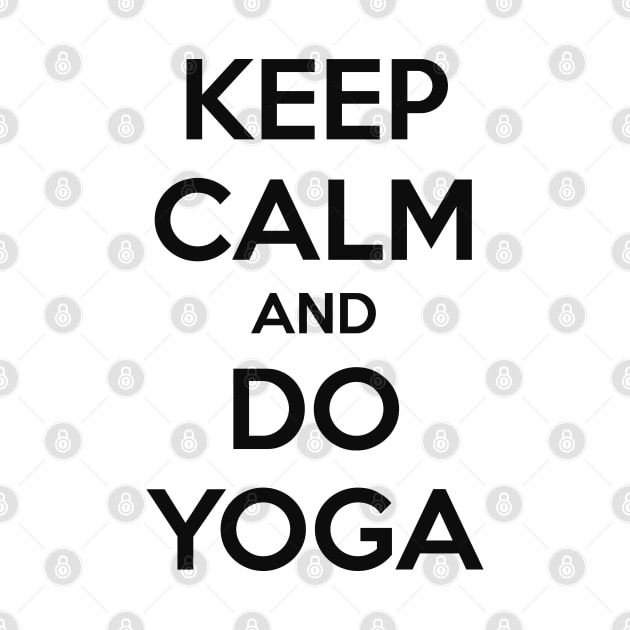 KEEP CALM AND DO YOGA by MsTake