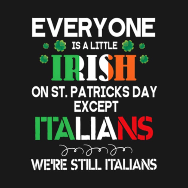 Everyone Is A Little Irish On St Patrick Day Except Italians by jasper-cambridge