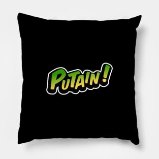 Putain! Pillow