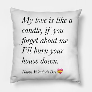 My love is like a candle happy valentine’s day Pillow