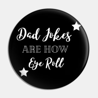 dad jokes are how eye roll Pin