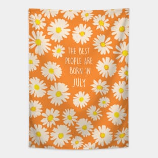 The best people are born in July Tapestry