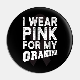 I Wear Pink For My Grandma Pin