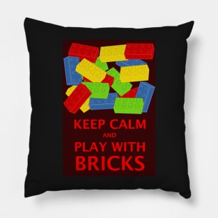 KEEP CALM AND PLAY WITH BRICKS Pillow