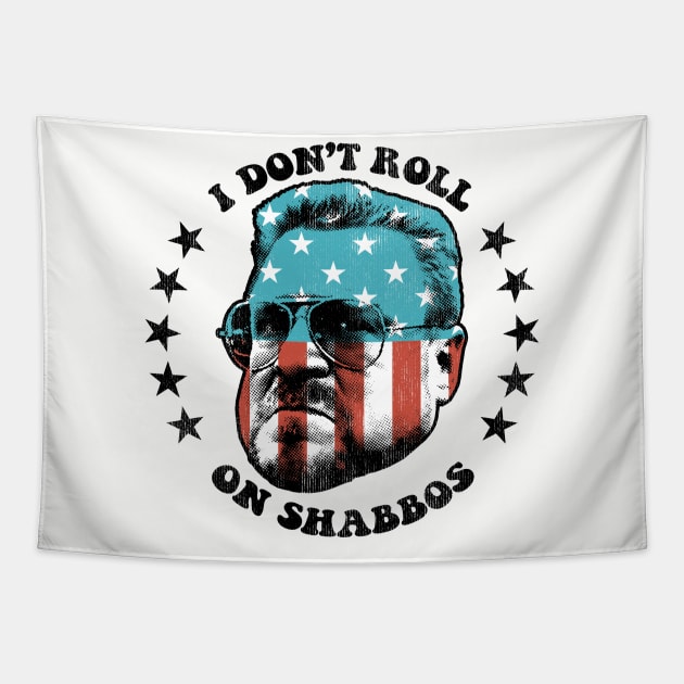 I don't roll on shabbos Tapestry by StayTruePonyboy